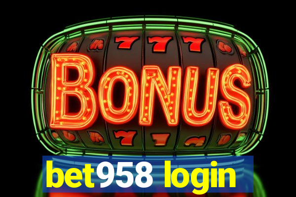 bet958 login